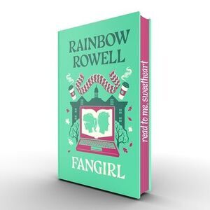 Fangirl: A Novel: 10th Anniversary Collector's Edition -- Rainbow Rowell
